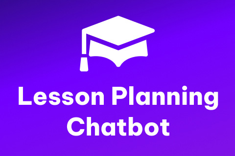 Lesson Planning Chatbot for Teachers