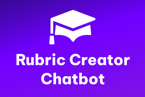 Rubric creator chatbot for teachers